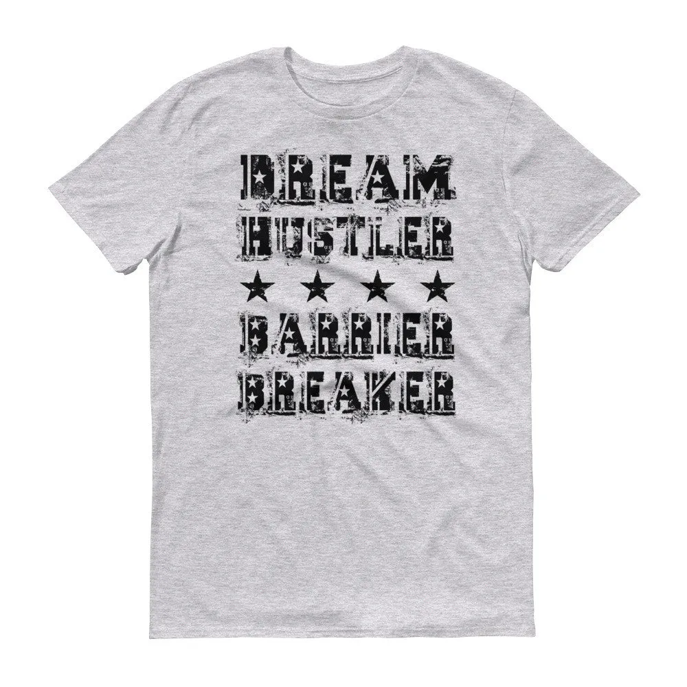 Men's Dream Hustler Barrier Breaker short sleeve t-shirt