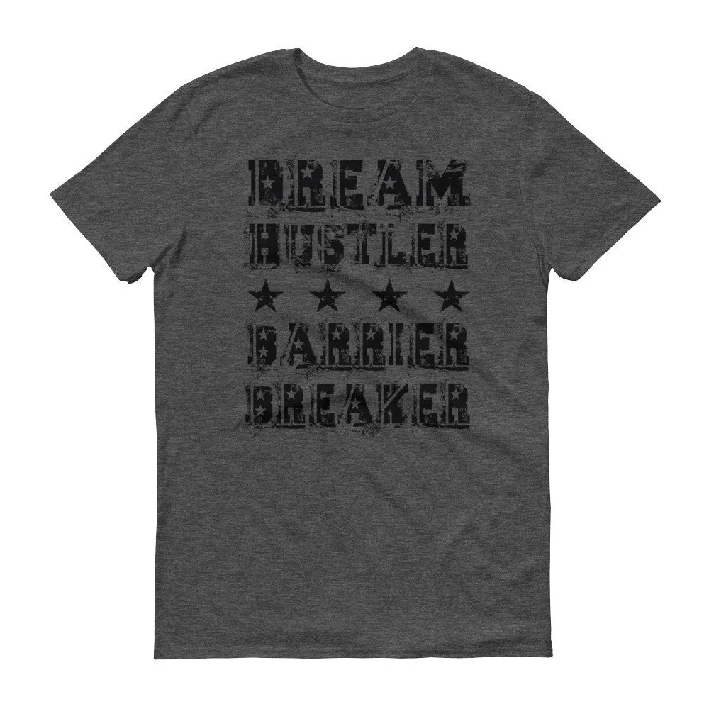 Men's Dream Hustler Barrier Breaker short sleeve t-shirt