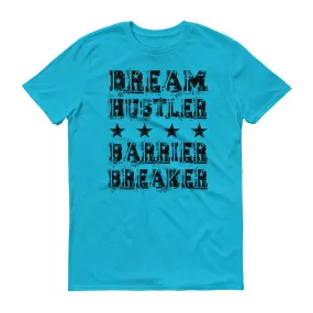 Men's Dream Hustler Barrier Breaker short sleeve t-shirt