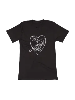 One Tough Mother Black Tee